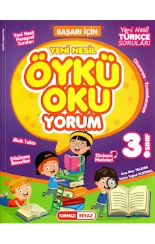 Kırmızı Beyaz 3. Sınıf Yeni Nesil Öykü Oku-Yorum Türkçe Kırmızı Beyaz 3. Sınıf Yeni Nesil Öykü Oku-Yorum Türkçe