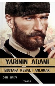Yarının Adamı 1 Mustafa Kemal'i Anlamak Yarının Adamı 1 Mustafa Kemal'i Anlamak