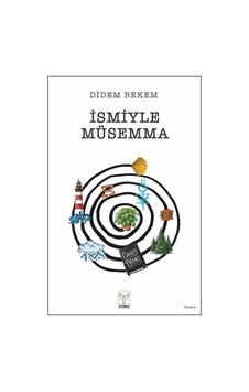 İsmiyle Müsemma / Didem Bekem İsmiyle Müsemma / Didem Bekem