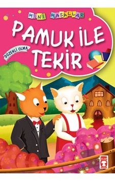 Mini Masallar Pamuk ile Tekir - Müjgan Şeyhi - Timaş Çocuk Mini Masallar Pamuk ile Tekir - Müjgan Şeyhi - Timaş Çocuk