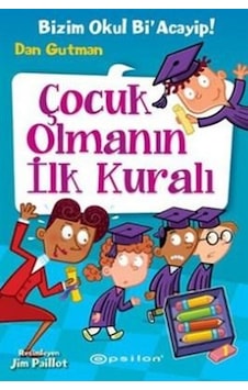 Epsilon Yayınları Bizim Okul Bi Acayip 12 Çocuk Olmanın Ilk Kura Epsilon Yayınları Bizim Okul Bi Acayip 12 Çocuk Olmanın Ilk Kura