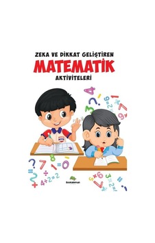 Zeka ve Dikkat Geliştiren Matematik Aktiviteleri- Bookalemun Yayınları Zeka ve Dikkat Geliştiren Matematik Aktiviteleri- Bookalemun Yayınları