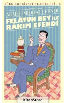 Felatun Bey ile Rakim Efendi / Ahmet Mithat  Efendi