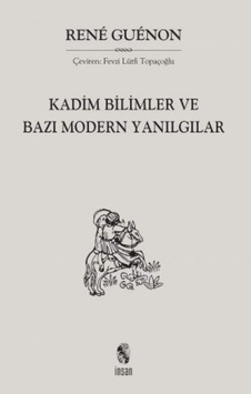 Kadim Bilimler Ve Bazı Modern Yanılgılar Sku: Smgstk3954090c54
