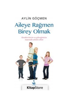 Aileye Rağmen Birey Olmak - Aylin Göçmen - Siyah Kuğu Yayınları