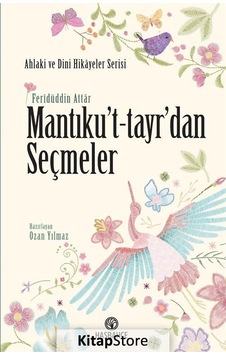 Mantıku't-tayr'dan Seçmeler- Hasbahçe