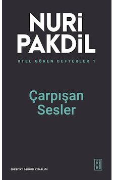 Ketebe Çarpışan Sesler - Otel Gören Defterler 1 Ketebe Çarpışan Sesler - Otel Gören Defterler 1