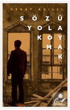 Sözü Yola Koymak / Vedat Akıllı Sözü Yola Koymak / Vedat Akıllı