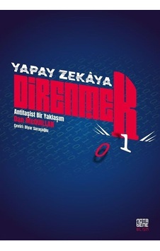 Yapay Zekaya Direnmek - Antifaşist Bir Yaklaşım - Dan Mcquillan - Nota Bene Yayınları Yapay Zekaya Direnmek - Antifaşist Bir Yaklaşım - Dan Mcquillan - Nota Bene Yayınları