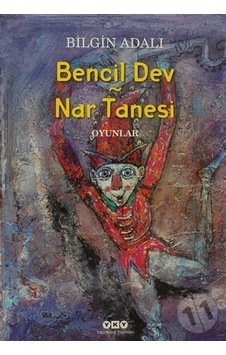 Bencil Dev - Nar Tanesi - Bilgin Adalı - Yapı Kredi Yayınları