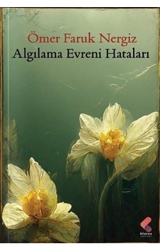 Algılama Evreni Hataları - Ömer Faruk Nergiz - Klaros Yayınları