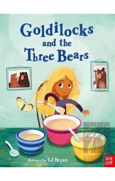Nosy Crow - Goldilocks and the Three Bears Nosy Crow - Goldilocks and the Three Bears