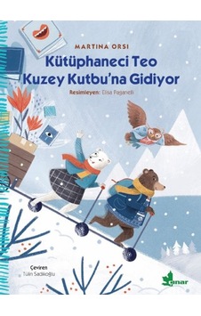 Kütüphaneci Teo Kuzey Kutbu Na Gidiyor - Ybve-655895 Kütüphaneci Teo Kuzey Kutbu Na Gidiyor - Ybve-655895