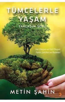 Tümcelerle Yaşam - Yaklaşım Şekli - Metin Şahin - Cinius Tümcelerle Yaşam - Yaklaşım Şekli - Metin Şahin - Cinius
