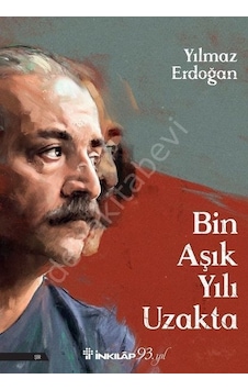 Bin Aşık Yılı Uzakta - Yılmaz Erdoğan - İnkılap Kitabevi Bin Aşık Yılı Uzakta - Yılmaz Erdoğan - İnkılap Kitabevi