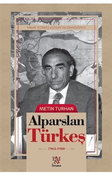 Alparslan Türkeş 1963-1980 / Metin Turhan Alparslan Türkeş 1963-1980 / Metin Turhan