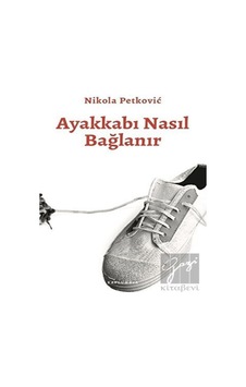 Ayakkabı Nasıl Bağlanır Kaplumbaa Kitap - Kaplumbaa Kitap