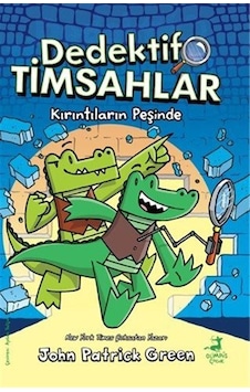 Dedektif Timsahlar 1 : Kırıntıların Peşinde / John Patrick Green Dedektif Timsahlar 1 : Kırıntıların Peşinde / John Patrick Green