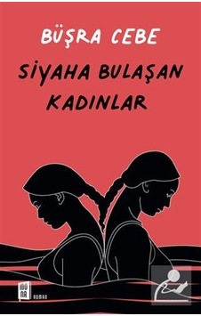 Mercankitap Siyaha Bulaşan Kadınlar / Büşra Cebe Mercankitap Siyaha Bulaşan Kadınlar / Büşra Cebe