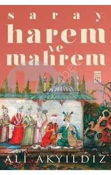 Saray Harem Ve Mahrem Saray Harem Ve Mahrem