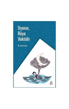 Uyanın Rüya Vaktidir - Mehmet Lütfi Arslan - Aşina