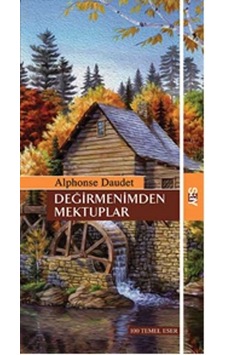 Değirmenimden Mektuplar (Lettres De Mon Moulin) Değirmenimden Mektuplar (Lettres De Mon Moulin)