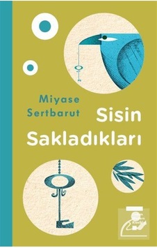 Sisin Sakladıkları (Ciltli) / Miyase Sertbarut Sisin Sakladıkları (Ciltli) / Miyase Sertbarut