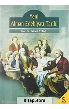 Yeni Alman Edebiyatı Tarihi - Gürsel Aytaç - Akçağ Yayınları Yeni Alman Edebiyatı Tarihi - Gürsel Aytaç - Akçağ Yayınları