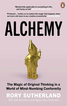 Alchemy - Rory Sutherland - Ebury Publishing Alchemy - Rory Sutherland - Ebury Publishing