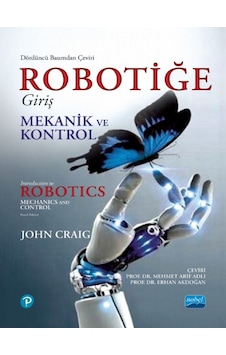 Robotiğe Giriş - Mekanik ve Kontrol - John J. Craig - Nobel Akademik Yayıncılık Robotiğe Giriş - Mekanik ve Kontrol - John J. Craig - Nobel Akademik Yayıncılık