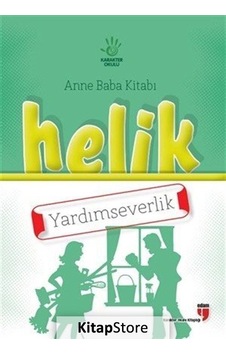 Kitapstore-Helik - Yardımseverlik / Anne Baba Kitabı / Kolektif Kitapstore-Helik - Yardımseverlik / Anne Baba Kitabı / Kolektif