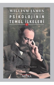 Psikolojinin Temel İlkeleri 2 / William James Psikolojinin Temel İlkeleri 2 / William James