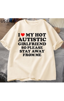 Flood Of Style Sıcak Otistik Kız Arkadaşımı Seviyorum, Lütfen Benden Uzak Durun T-shirt Erkek Yaz Tee Gömlek Haki