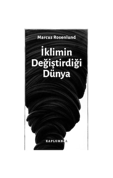 İklimin Değiştirdiği Dünya / Marcus Rosenlund İklimin Değiştirdiği Dünya / Marcus Rosenlund