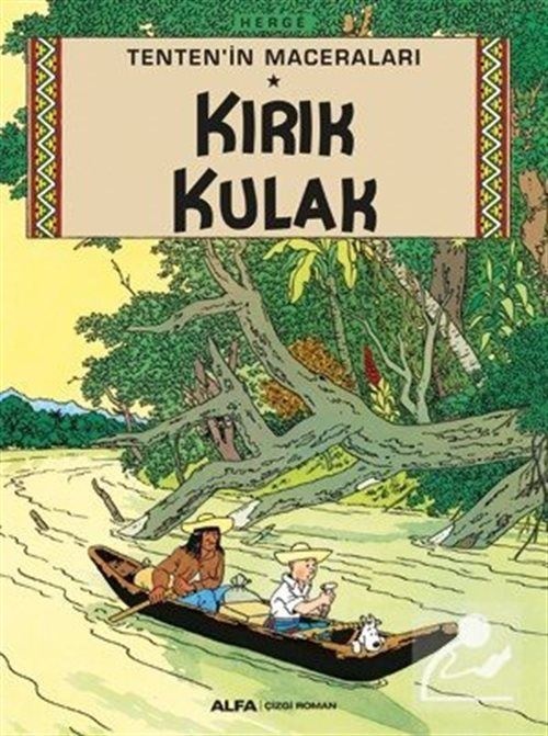 Kırık Kulak-Tenten'in Maceraları - Herge - Alfa Yayıncılık