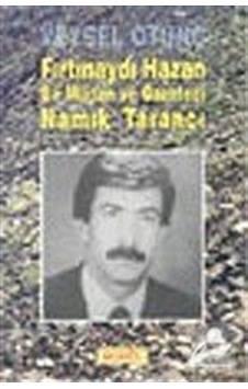 Fırtınaydı Hazan Bir Militan ve Gazeteci Namık Tarancı - İsmet Arslan - Veysel Otunç - Berfin Yayınları Fırtınaydı Hazan Bir Militan ve Gazeteci Namık Tarancı - İsmet Arslan - Veysel Otunç - Berfin Yayınları