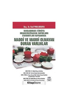 Uluslararası (Türkiye) Muhasebe / Finansal Raporlama Standartları Kapsamında Maddi ve Maddi Olmayan - Raif Parlakkaya - Nobel Akademik Yayıncılık Uluslararası (Türkiye) Muhasebe / Finansal Raporlama Standartları Kapsamında Maddi ve Maddi Olmayan - Raif Parlakkaya - Nobel Akademik Yayıncılık