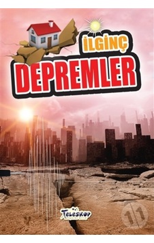 Ilginç Bilgiler Serisi-Ilginç Depremler