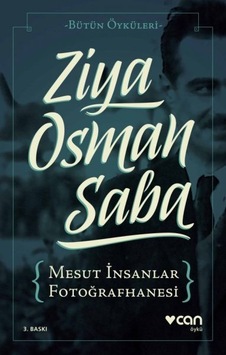 Mesut İnsanlar Fotoğrafhanesi - Ziya Osman Saba - Can Yayınları Mesut İnsanlar Fotoğrafhanesi - Ziya Osman Saba - Can Yayınları