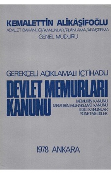Devlet Memurları Kanunu Gerekçeli Açıklamalı İçtihadlı - Kemalettin Alikaşifoğlu