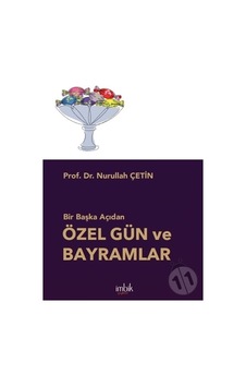 Bir Başka Açıdan Özel Gün ve Bayramlar - Nurullah Çetin - İmbik Yayınları