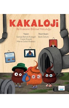 Kakaloji - Bir Kakanın Bilimsel Yolculuğu - Saniye Bencik Kangal - Ceren Koçak - Elma Yayınevi Kakaloji - Bir Kakanın Bilimsel Yolculuğu - Saniye Bencik Kangal - Ceren Koçak - Elma Yayınevi