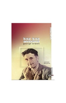 Kısa Kısa Sevinçlerdi - George Orwell - Fihrist