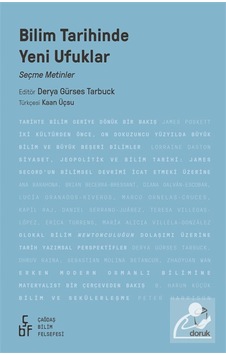 Bilim Tarihinde Yeni Ufuklar & Seçme Metinler / Derya Gürses T... Bilim Tarihinde Yeni Ufuklar & Seçme Metinler / Derya Gürses T...