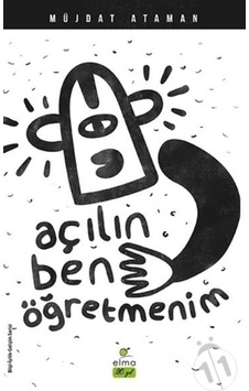 Açılın Ben Öğretmenim/Müjdat Ataman Açılın Ben Öğretmenim/Müjdat Ataman
