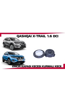 Qashqaı Zıncır Kapagı Kecesı 1.6 Dcı X-traıl T32 R9m Qashqaı Zıncır Kapagı Kecesı 1.6 Dcı X-traıl T32 R9m