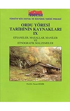 Ordu Yöresi Tarihinin Kaynakları IX / Prof. Dr. Necati Demir Ordu Yöresi Tarihinin Kaynakları IX / Prof. Dr. Necati Demir