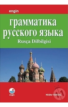 Rusça Dilbilgisi - Nilüfer Köksal - Engin Rusça Dilbilgisi - Nilüfer Köksal - Engin