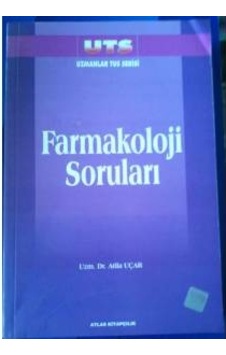 Uts Farmakoloji Soruları Uts Atilla Uçar 2002 Yılı Basım Uts Farmakoloji Soruları Uts Atilla Uçar 2002 Yılı Basım