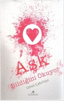 Aşk Billdiğini Okuyor - Umut Çakırhan - Anemon Aşk Billdiğini Okuyor - Umut Çakırhan - Anemon